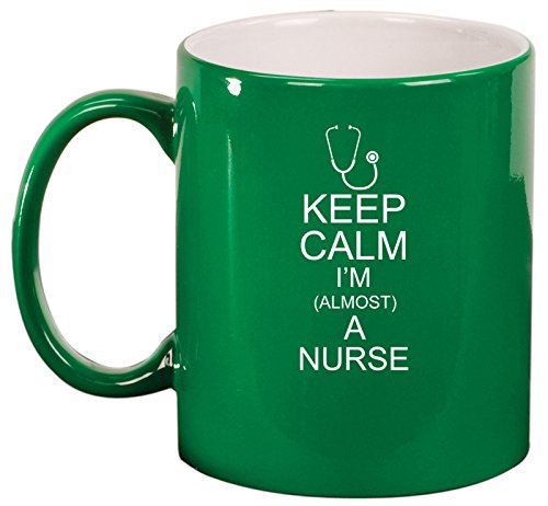 Ceramic Coffee Tea Mug Cup Keep Calm I'm Almost A Nurse (Green)