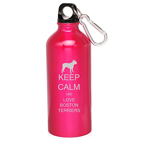 20oz Aluminum Sports Water Bottle Caribiner Clip Keep Calm and Love Boston Terriers (Hot Pink)