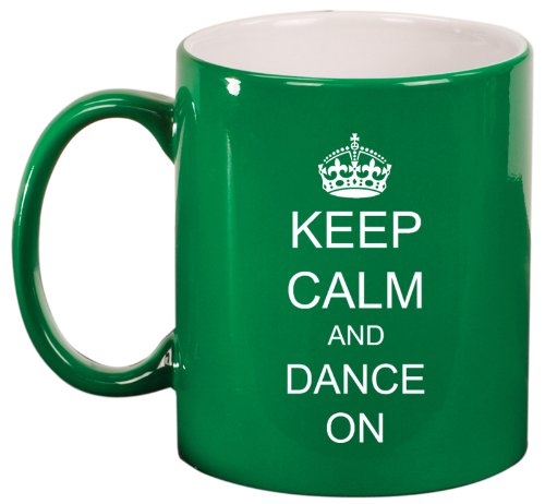 Keep Calm and Dance On Crown Ceramic Coffee Tea Mug Cup Green