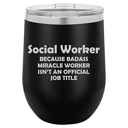 12 oz Double Wall Vacuum Insulated Stainless Steel Stemless Wine Tumbler Glass Coffee Travel Mug With Lid Social Worker Miracle Worker Job Title Funny (Black)