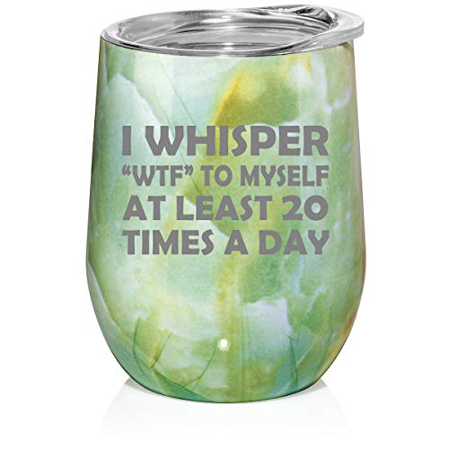 12 oz Double Wall Vacuum Insulated Stainless Steel Marble Stemless Wine Tumbler Glass Coffee Travel Mug With Lid I Whisper WTF To Myself At Least 20 Times A Day Funny (Turquoise Green Marble)