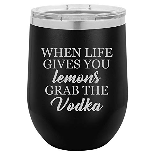 12 oz Double Wall Vacuum Insulated Stainless Steel Stemless Wine Tumbler Glass Coffee Travel Mug With Lid When Life Gives You Lemons Grab The Vodka Funny (Black)
