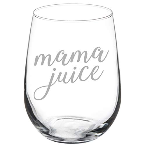 Wine Glass Goblet Mama Juice Mom Funny (17 oz Stemless)