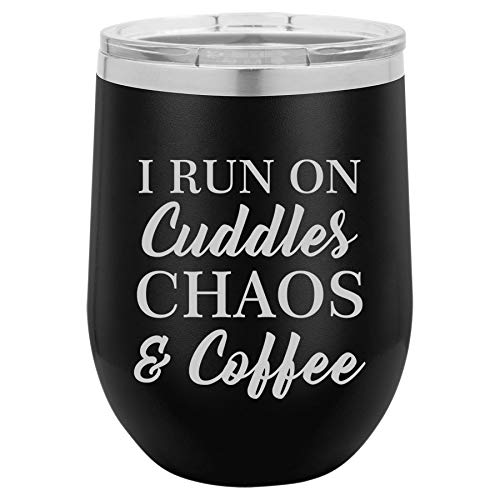 12 oz Double Wall Vacuum Insulated Stainless Steel Stemless Wine Tumbler Glass Coffee Travel Mug With Lid I Run On Cuddles Chaos & Coffee (Black)