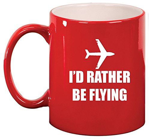Ceramic Coffee Tea Mug Cup I'd Rather Be Flying Airplane (Red)