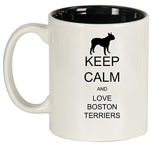 Ceramic Coffee Tea Mug Cup Keep Calm and Love Boston Terriers (White)