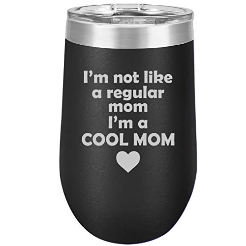 16 oz Double Wall Vacuum Insulated Stainless Steel Stemless Wine Tumbler Glass Coffee Travel Mug With Lid I'm Not A Regular Mom I'm A Cool Mom