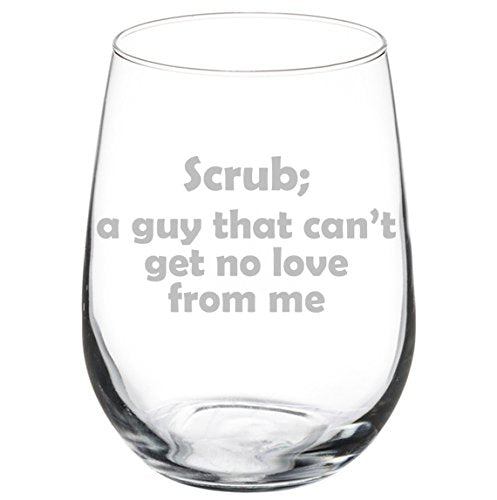 Wine Glass Goblet Funny Scrub (17 oz Stemless)