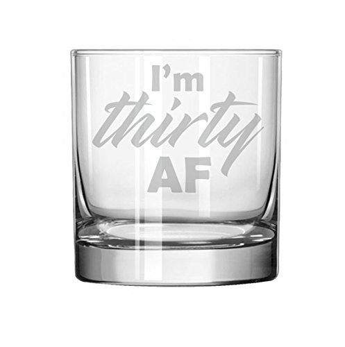 11 oz Rocks Whiskey Highball Glass Funny 30th Birthday I'm Thirty AF