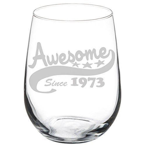 Wine Glass Goblet Funny 45th Birthday Awesome Since 1973 (17 oz Stemless)