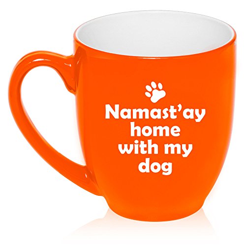 16 oz Large Bistro Mug Ceramic Coffee Tea Glass Cup Namast'ay Home With My Dog (Orange)