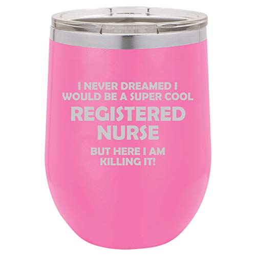 12 oz Double Wall Vacuum Insulated Stainless Steel Stemless Wine Tumbler Glass Coffee Travel Mug With Lid Registered Nurse RN Killing It Funny (Hot Pink)