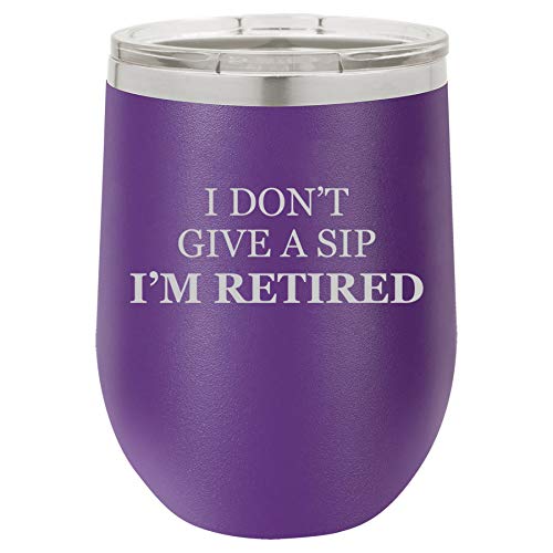 12 oz Double Wall Vacuum Insulated Stainless Steel Stemless Wine Tumbler Glass Coffee Travel Mug With Lid I Don't Give A Sip I'm Retired Retirement Funny (Purple)