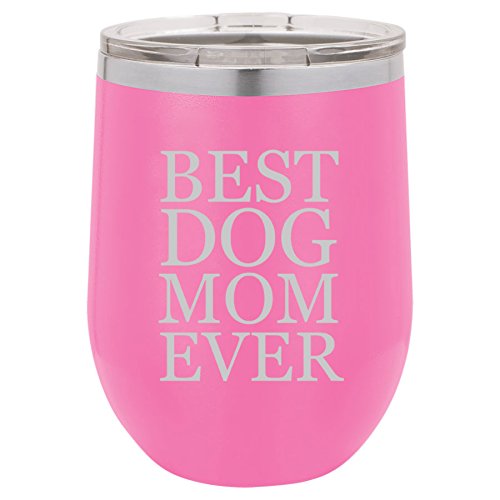 12 oz Double Wall Vacuum Insulated Stainless Steel Stemless Wine Tumbler Glass Coffee Travel Mug With Lid Best Dog Mom Ever (Hot-Pink)