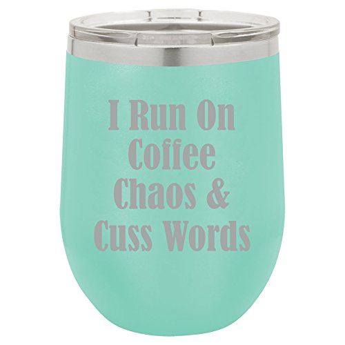 12 oz Double Wall Vacuum Insulated Stainless Steel Stemless Wine Tumbler Glass Coffee Travel Mug With Lid I Run On Coffee Chaos & Cuss Words (Teal)