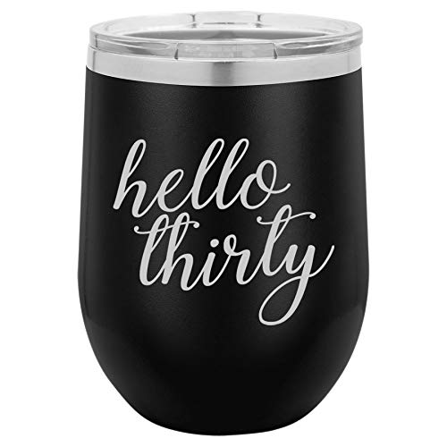 12 oz Double Wall Vacuum Insulated Stainless Steel Stemless Wine Tumbler Glass Coffee Travel Mug With Lid Hello, Thirty 30th Birthday (Black)