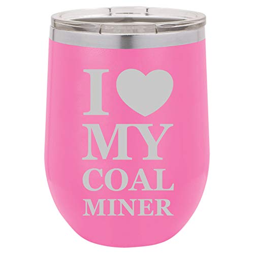 12 oz Double Wall Vacuum Insulated Stainless Steel Stemless Wine Tumbler Glass Coffee Travel Mug With Lid I Love My Coal Miner (Hot-Pink)