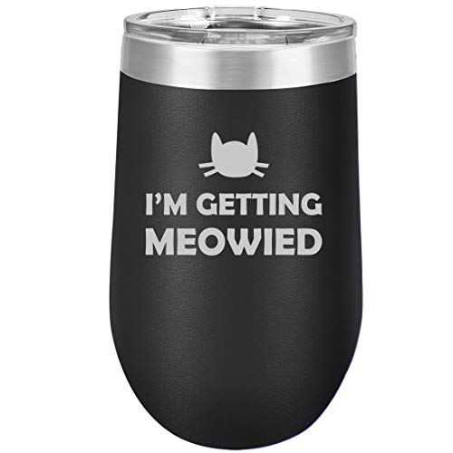 16 oz Double Wall Vacuum Insulated Stainless Steel Stemless Wine Tumbler Glass Coffee Travel Mug With Lid I'm Getting Meowied Married Engagement (Black)