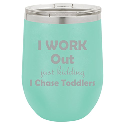 12 oz Double Wall Vacuum Insulated Stainless Steel Stemless Wine Tumbler Glass Coffee Travel Mug With Lid I Work Out Just Kidding I Chase Toddlers Mom Teacher (Teal)