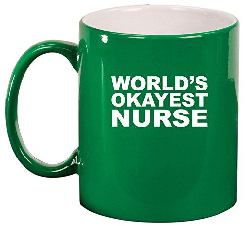 Ceramic Coffee Tea Mug Cup World's Okayest Nurse (Green)