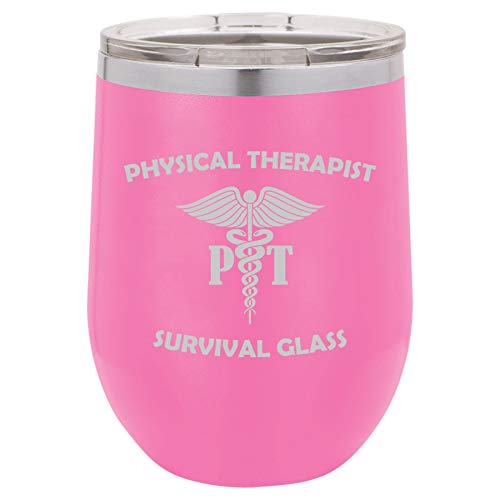 12 oz Double Wall Vacuum Insulated Stainless Steel Stemless Wine Tumbler Glass Coffee Travel Mug With Lid Physical Therapist PT Survival Glass Funny (Hot Pink)