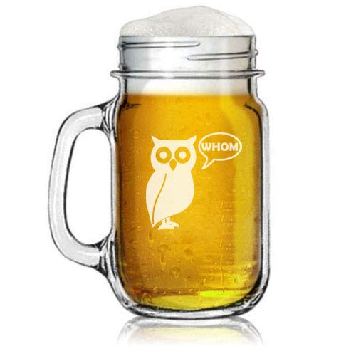 16oz Mason Jar Glass Mug w/Handle Grammar Funny Owl Who Whom Teacher