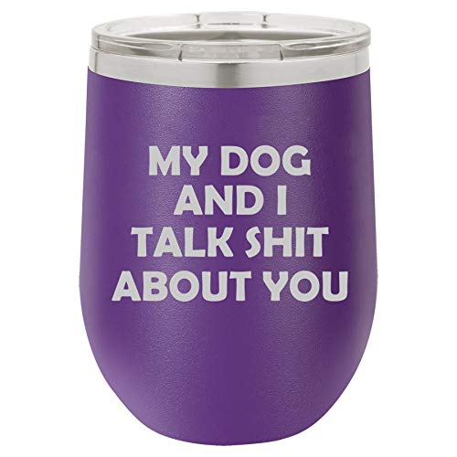 12 oz Double Wall Vacuum Insulated Stainless Steel Stemless Wine Tumbler Glass Coffee Travel Mug With Lid Funny My Dog And I Talk About You (Purple)