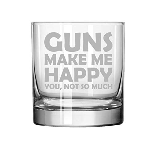 11 oz Rocks Whiskey Highball Glass Funny Guns Make Me Happy You Not So Much