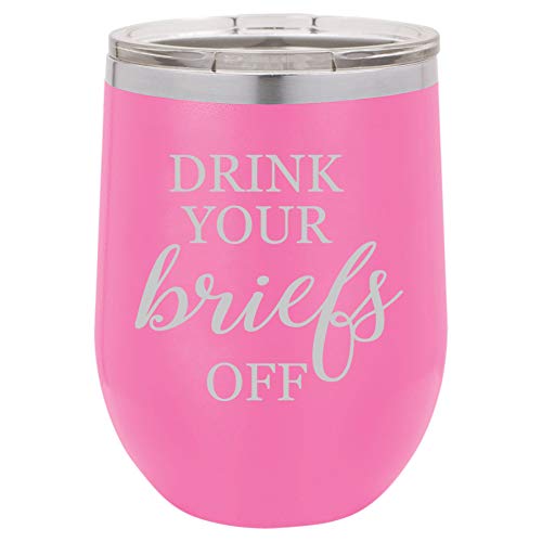 12 oz Double Wall Vacuum Insulated Stainless Steel Stemless Wine Tumbler Glass Coffee Travel Mug With Lid Drink Your Briefs Off Lawyer Law School Attorney Funny (Hot Pink)