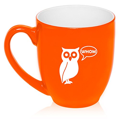 16 oz Large Bistro Mug Ceramic Coffee Tea Glass Cup Grammar Funny Owl Who Whom (Orange)