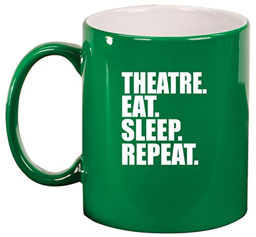 Ceramic Coffee Tea Mug Cup Theatre Eat Sleep Repeat (Green)