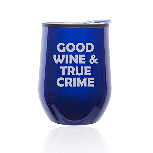 Stemless Wine Tumbler Coffee Travel Mug Glass With Lid Good Wine And True Crime
