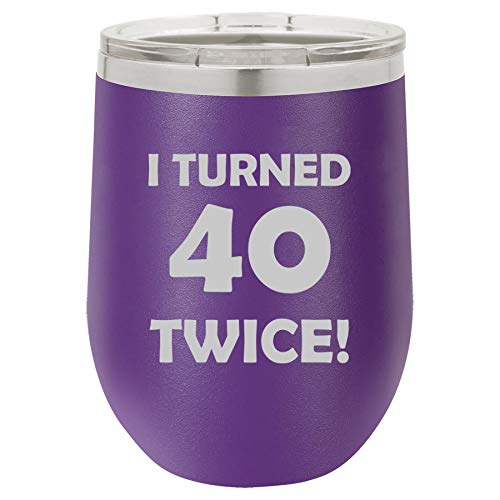 12 oz Double Wall Vacuum Insulated Stainless Steel Stemless Wine Tumbler Glass Coffee Travel Mug With Lid I Turned 40 Twice 80th Birthday Funny (Purple)