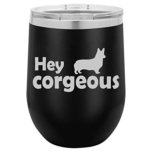 12 oz Double Wall Vacuum Insulated Stainless Steel Stemless Wine Tumbler Glass Coffee Travel Mug With Lid Hey Corgeous Corgi Funny Gorgeous (Black)