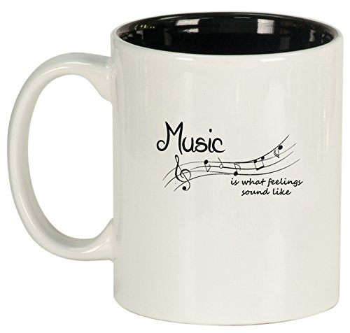 Ceramic Coffee Tea Mug Music Is What Feelings Sound Like (White)