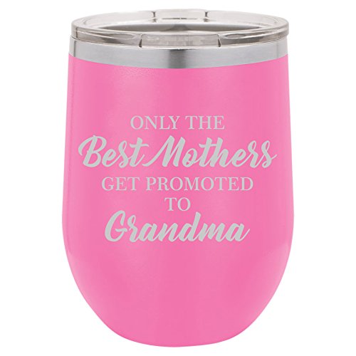 12 oz Double Wall Vacuum Insulated Stainless Steel Stemless Wine Tumbler Glass Coffee Travel Mug With Lid The Best Mothers Get Promoted To Grandma (Hot-Pink)