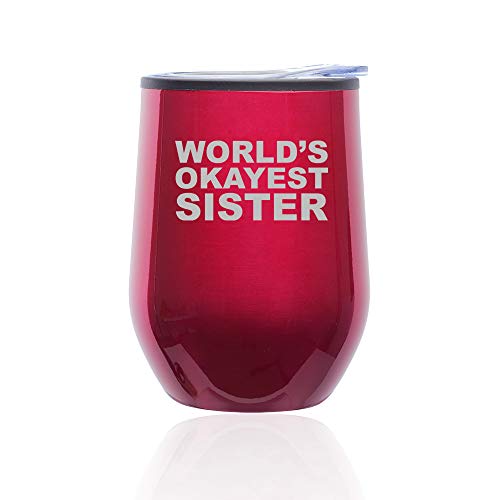 Stemless Wine Tumbler Coffee Travel Mug Glass With Lid World's Okayest Sister (Fuchsia)