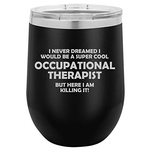 12 oz Double Wall Vacuum Insulated Stainless Steel Stemless Wine Tumbler Glass Coffee Travel Mug With Lid Occupational Therapist OT Killing It Funny (Black)