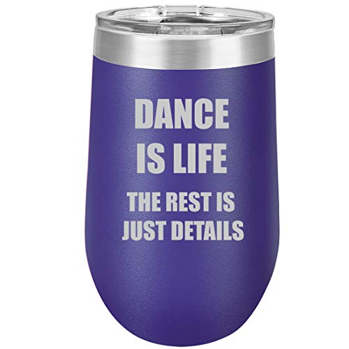 16 oz Double Wall Vacuum Insulated Stainless Steel Stemless Wine Tumbler Glass Coffee Travel Mug With Lid Dance Is Life (Purple)