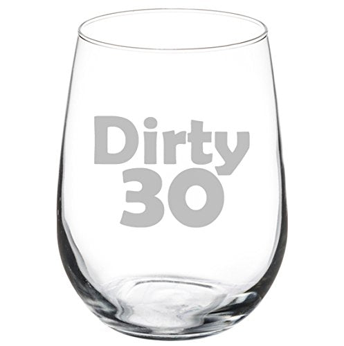 17 oz Stemless Wine Glass Funny Dirty 30 30th Birthday,MIP