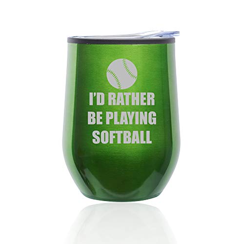 Stemless Wine Tumbler Coffee Travel Mug Glass With Lid I'd Rather Be Playing Softball (Green)