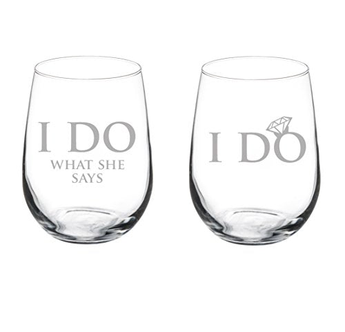 Set of 2 Wine Glasses Funny Wedding Bride I Do Groom I Do What She Says (17 oz Stemless)