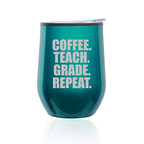 Stemless Wine Tumbler Coffee Travel Mug Glass With Lid Coffee Teach Grade Repeat Teacher (Turquoise Teal)