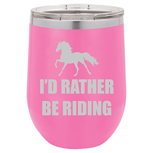 12 oz Double Wall Vacuum Insulated Stainless Steel Stemless Wine Tumbler Glass Coffee Travel Mug With Lid I'd Rather Be Riding Horse (Hot-Pink)