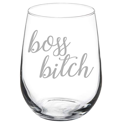 Wine Glass Goblet Boss Btch (17 oz Stemless)