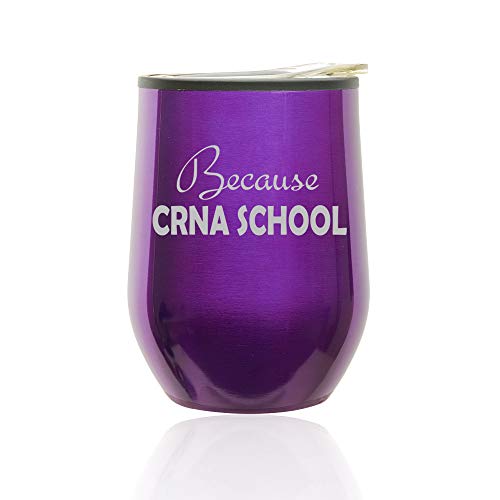 Stemless Wine Tumbler Coffee Travel Mug Glass With Lid Because CRNA School Nurse Anesthetist (Royal Purple)