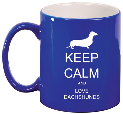 Keep Calm and Love Dachshunds Ceramic Coffee Tea Mug Cup Blue