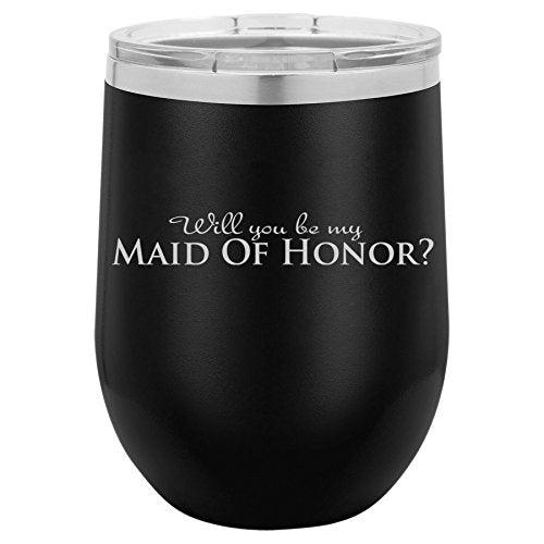 12 oz Double Wall Vacuum Insulated Stainless Steel Stemless Wine Tumbler Glass Coffee Travel Mug With Lid Will You Be My Maid Of Honor (Black)