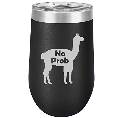 16 oz Double Wall Vacuum Insulated Stainless Steel Stemless Wine Tumbler Glass Coffee Travel Mug With Lid No Prob Llama Funny (Black)