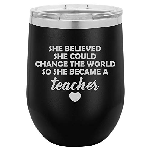 12 oz Double Wall Vacuum Insulated Stainless Steel Stemless Wine Tumbler Glass Coffee Travel Mug With Lid She Believed She Could Change The World So She Became A Teacher (Black)